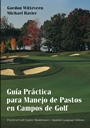Guía Práctica para Manejo de Pastos en Campos de Golf - ISBN 9780471432197