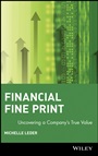 Financial Fine Print: Uncovering a Companys True Value - ISBN 9780471433477