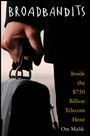 Broadbandits: Inside the $750 Billion Telecom Heist - ISBN 9780471434054