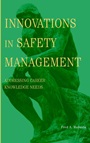 Innovations in Safety Management: Addressing Career Knowledge Needs - ISBN 9780471439592