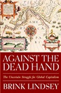 Against the Dead Hand: The Uncertain Struggle for Global Capitalism - ISBN 9780471442776