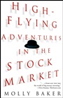 High–Flying Adventures in the Stock Market - ISBN 9780471443056