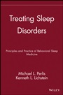 Treating Sleep Disorders: Principles and Practice of Behavioral Sleep Medicine - ISBN 9780471443438