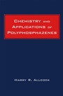 Chemistry and Applications of Polyphosphazenes - ISBN 9780471443711