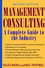Management Consulting: A Complete Guide to the Industry - ISBN 9780471444015