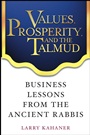 Values, Prosperity, and the Talmud: Business Lessons from the Ancient Rabbis - ISBN 9780471444411