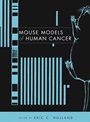 Mouse Models of Human Cancer - ISBN 9780471444602