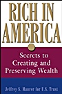 Rich in America: Secrets to Creating and Preserving Wealth - ISBN 9780471445487