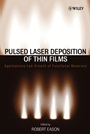 Pulsed Laser Deposition of Thin Films: Applications–Led Growth of Functional Materials - ISBN 9780471447092