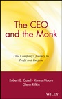 The CEO and the Monk: One Companys Journey to Profit and Purpose - ISBN 9780471450115