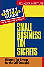 Small Business Tax Secrets: Ultimate Tax Savings for the Self–Employed! - ISBN 9780471460602