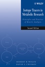 Isotope Tracers in Metabolic Research: Principles and Practice of Kinetic Analysis - ISBN 9780471462095