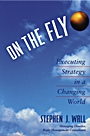 On the Fly: Executing Strategy in a Changing World - ISBN 9780471464846