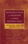 Introduction to Weapons of Mass Destruction: Radiological, Chemical, and Biological - ISBN 9780471465607
