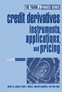 Credit Derivatives: Instruments, Applications, and Pricing - ISBN 9780471466000