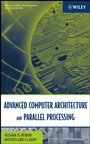 Advanced Computer Architecture and Parallel Processing - ISBN 9780471467403