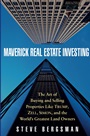 Maverick Real Estate Investing: The Art of Buying and Selling Properties Like Trump, Zell, Simon, and the Worlds Greatest Land Owners - ISBN 9780471468790