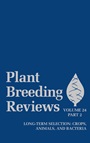 Plant Breeding Reviews, Volume 24, Part 2: Long–term Selection: Crops, Animals, and Bacteria - ISBN 9780471468929