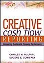 Creative Cash Flow Reporting: Uncovering Sustainable Financial Performance - ISBN 9780471469186