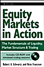 Equity Markets in Action: The Fundamentals of Liquidity, Market Structure & Trading + CD - ISBN 9780471469223