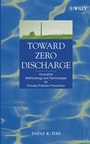 Toward Zero Discharge: Innovative Methodology and Technologies for Process Pollution Prevention - ISBN 9780471469674