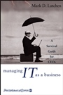 Managing IT as a Business: A Survival Guide for CEOs - ISBN 9780471471042