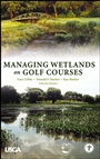 Managing Wetlands on Golf Courses - ISBN 9780471472735