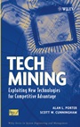 Tech Mining: Exploiting New Technologies for Competitive Advantage - ISBN 9780471475675