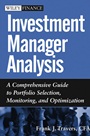 Investment Manager Analysis: A Comprehensive Guide to Portfolio Selection, Monitoring and Optimization - ISBN 9780471478867
