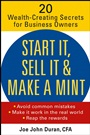 Start It, Sell It & Make a Mint: 20 Wealth–Creating Secrets for Business Owners - ISBN 9780471479611