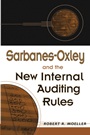 Sarbanes–Oxley and the New Internal Auditing Rules - ISBN 9780471483069