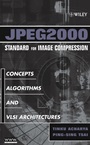 JPEG2000 Standard for Image Compression: Concepts, Algorithms and VLSI Architectures - ISBN 9780471484226
