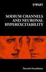 Sodium Channels and Neuronal Hyperexcitability - ISBN 9780471485308