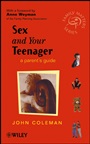 Sex and Your Teenager: A Parents Guide - ISBN 9780471485629