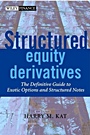 Structured Equity Derivatives: The Definitive Guide to Exotic Options and Structured Notes - ISBN 9780471486527