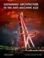 Sustaining Architecture in the Anti–Machine Age - ISBN 9780471486602