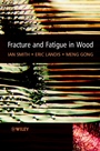Fracture and Fatigue in Wood - ISBN 9780471487081