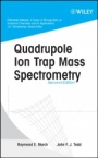 Quadrupole Ion Trap Mass Spectrometry - ISBN 9780471488880