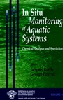 In Situ Monitoring of Aquatic Systems: Chemical Analysis and Speciation - ISBN 9780471489795