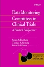Data Monitoring Committees in Clinical Trials: A Practical Perspective - ISBN 9780471489863