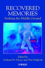 Recovered Memories: Seeking the Middle Ground - ISBN 9780471491316