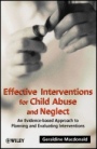 Effective Interventions for Child Abuse and Neglect: An Evidence–Based Approach to Planning and Evaluating Interventions - ISBN 9780471491477