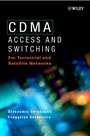 CDMA: Access and Switching: For Terrestrial and Satellite Networks - ISBN 9780471491842