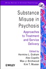 Substance Misuse in Psychosis: Approaches to Treatment and Service Delivery - ISBN 9780471492290