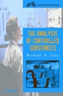The Analysis of Controlled Substances - ISBN 9780471492535