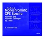 Handbook of Monochromatic XPS Spectra: Polymers and Polymers Damaged by X–Rays - ISBN 9780471492672