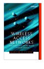 Wireless Access Networks: Fixed Wireless Access and WLL Networks –– Design and Operation - ISBN 9780471492986