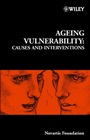 Ageing Vulnerability: Causes and Interventions - ISBN 9780471494386