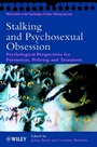 Stalking and Psychosexual Obsession: Psychological Perspectives for Prevention, Policing and Treatment - ISBN 9780471494584