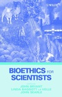 Bioethics for Scientists - ISBN 9780471495321